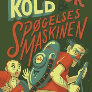 Doktor Kold og spøgelsesmaskinen_Bo Skjoldborg_sjove_børnebøger_Milo og Tråd_Doktor Kold